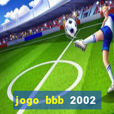 jogo bbb 2002 download android